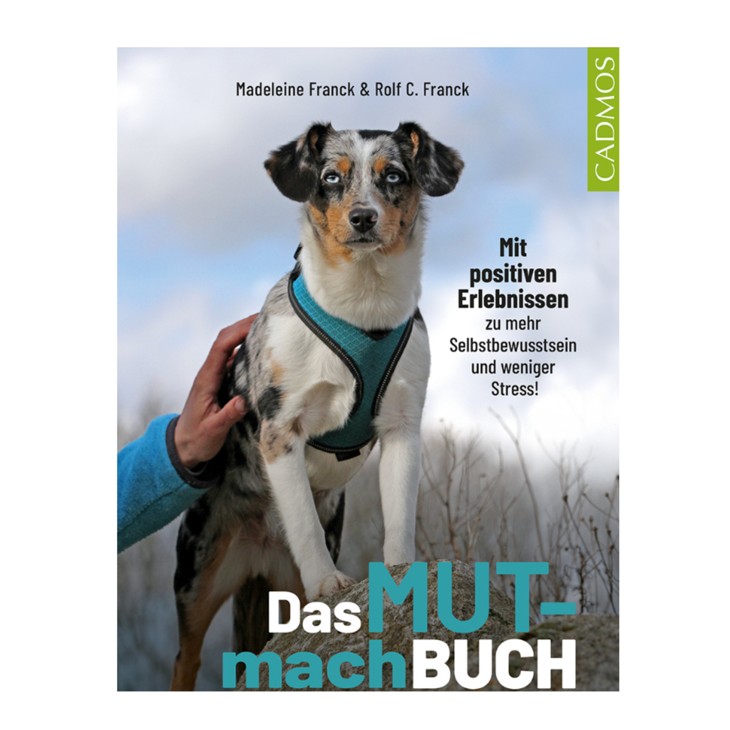 Das Mutmach-Buch für unsichere Hunde